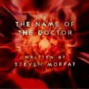 Review–Doctor Who: The Name of the Doctor  Spoilers!