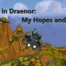 Flying in Draenor: My Hopes and Fears