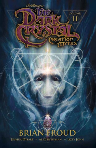 Dark Crystal Creation Myths Volume 2